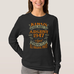Mens 75th Birthday For Kings Born In August 1947 7 T-Shirt