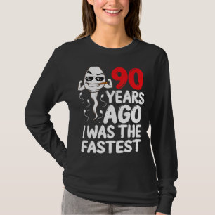 Mens 90th Birthday Gag Dress 90 Years Ago I Was Th T-Shirt