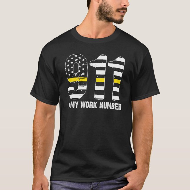 Mens 911 Is My Work Number 911 Dispatcher T-Shirt (Front)