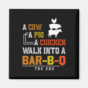 Mens a cow a pig a chicken walk into a bar bbq magnet