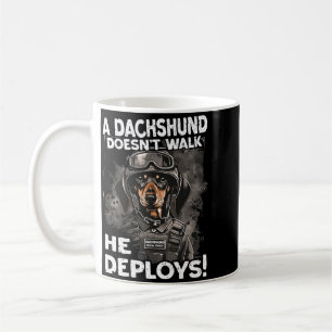 Mens A Dachshund Doesnt Walk He Deploys _ Wiener Coffee Mug
