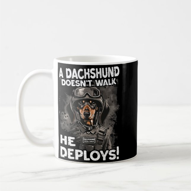 Mens A Dachshund Doesnt Walk He Deploys _ Wiener Coffee Mug (Left)