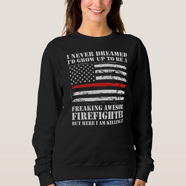 Mens A Freaking Awesome Firefighter Firefighter   Sweatshirt (Front)