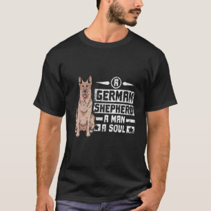 Mens A german shepherd a man a soul T-Shirt