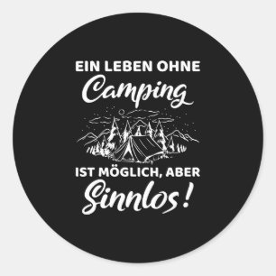 Mens a life without camping is possible but classic round sticker