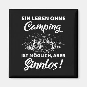 Mens a life without camping is possible but magnet
