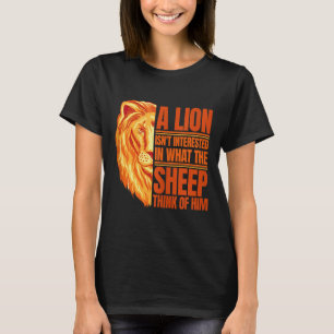Mens A Lion Isnt Interested Motivational Lion Quot T-Shirt