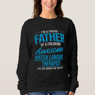 Mens A Proud Father Of Awesome Speech Therapist Sp Sweatshirt