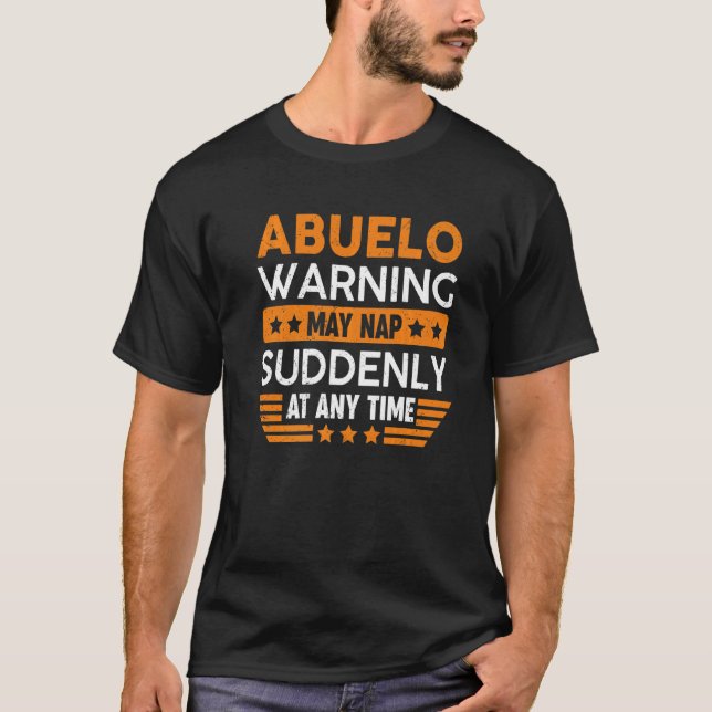Mens Abuelo Warning May Nap Suddenly Fun Grandpa F T-Shirt (Front)