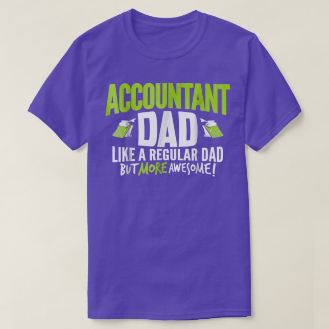 Mens Accountant Dad Fathers Day Funny More Awesome T-Shirt (Design Front)