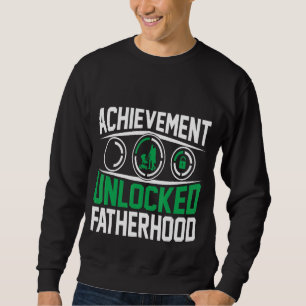 Mens Achievement Unlocked Fatherhood Father Day Sweatshirt