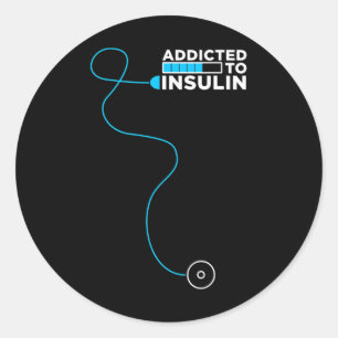 Mens Addicted To Insulin Diabetes Awareness Insuli Classic Round Sticker