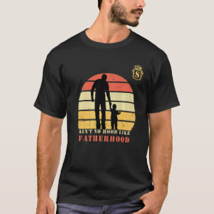 Mens Ain't No Hood Like Fatherhood Monogram Capita T-Shirt