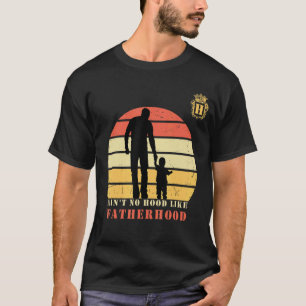 Mens Ain't No Hood Like Fatherhood Monogram Capita T-Shirt