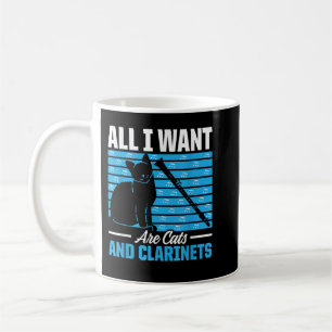 Mens All I Want Are Cats And Clarinets Funny Clari Coffee Mug