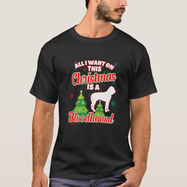Mens All I Want On This Christmas Is A Bloodhound T-Shirt (Front)