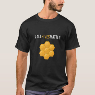 Mens #allhivesmatter Beekeeper Apiaries Honeybee A T-Shirt