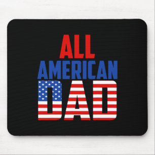 Mens American Flag All American Dad 4th Of July Mouse Pad