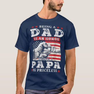 Mens American Flag Being Dad Is An Honour Being Pa T-Shirt
