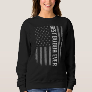 Mens American Flag Dad For Fathers Day Best Bubb Sweatshirt
