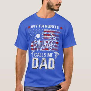 Mens American Flag My Favourite Nurse Calls Me Dad T-Shirt