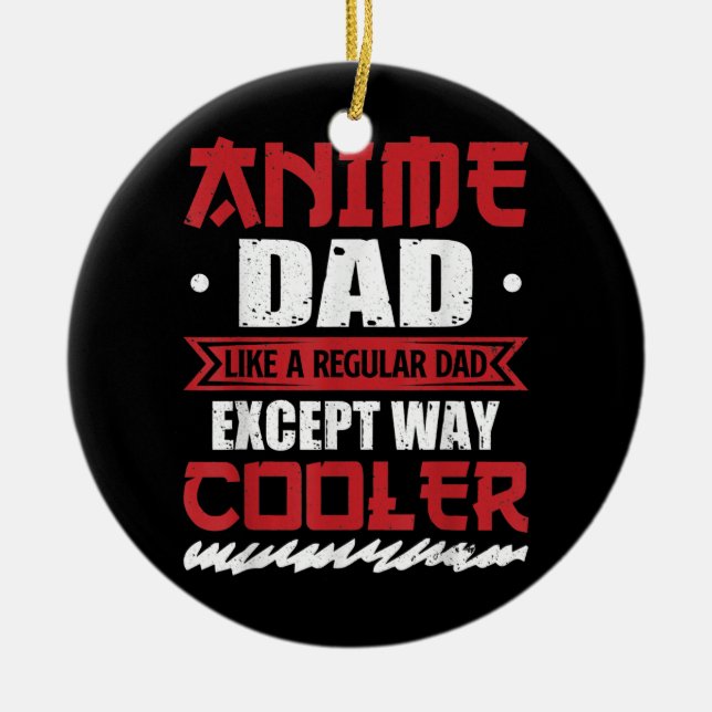 Mens Anime Dad Funny Father's Day Otaku Manga Ceramic Ornament (Front)