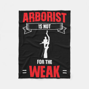 Mens Arborist Is Not For The Weak Tree Climbing Fleece Blanket
