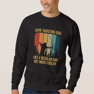Mens Archery For A Bow Shooting Dad Sweatshirt