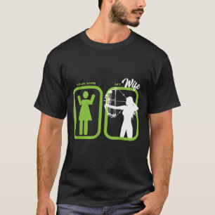 Mens Archery  Your Wife My Wife Archer Bow Shootin T-Shirt