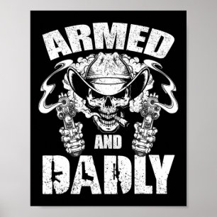 Mens Armed And Dadly Funny Deadly Skull Cowboy Fat Poster