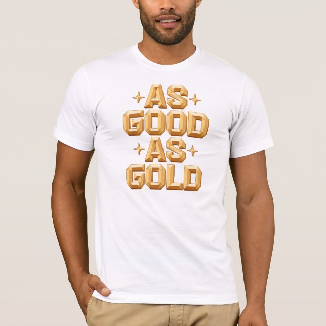 Men's As Good As Gold White T-Shirt (Front)