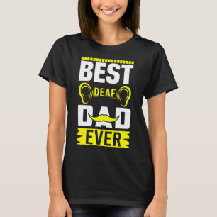 Mens ASL Best Deaf Dad Ever Sign Language Deaf Awa T-Shirt
