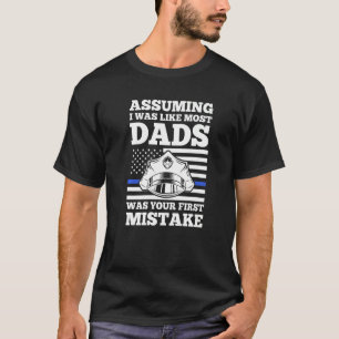 Mens assuming I was like most dads police officer T-Shirt