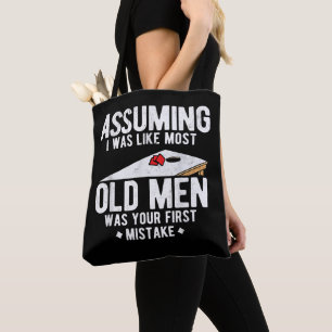Mens AssumingI Was Like Most Old Men Cornhole  Tote Bag