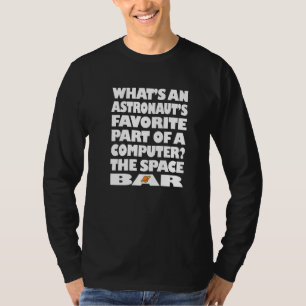 Mens Astronauts Outer Space Space Bar Joke Galaxy T-Shirt