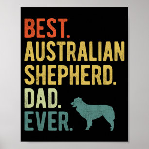 Mens Australian Shepherd Dad Dog Daddy Fathers Day Poster