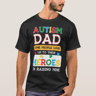 Mens Autism Dad Heroes Im Raising Mine Awareness D T-Shirt