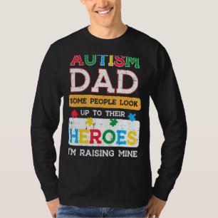 Mens Autism Dad Heroes Im Raising Mine Awareness D T-Shirt