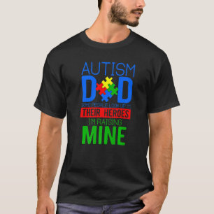 Mens Autism Dad Some People Look Up To Their Heroe T-Shirt