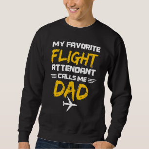 Mens Aviation For A Dad Of A Flight Attendant Sweatshirt