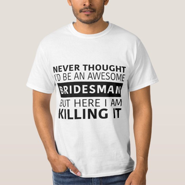 Mens Awesome Bridesman  T-Shirt (Front)