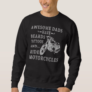 Mens Awesome Dads Have Tattoo Beards Ride Motorcyc Sweatshirt