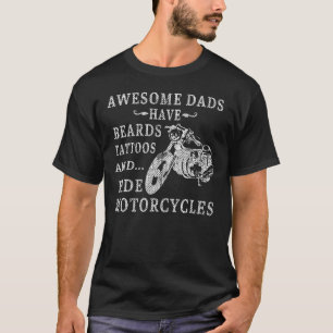 Mens Awesome Dads Have Tattoo Beards Ride Motorcyc T-Shirt
