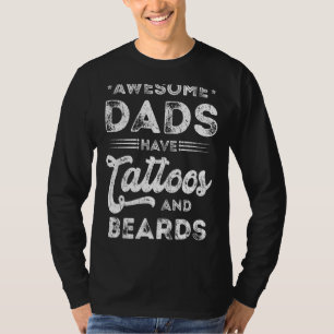 Mens Awesome Dads Have Tattoos And Beards Fathers T-Shirt