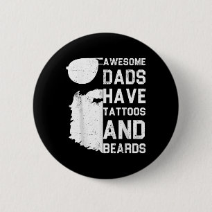 Mens Awesome Dads Have Tattoos And Beards - Funny  6 Cm Round Badge
