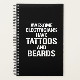 Mens Awesome Electricians Have Tattoos And Beards Planner