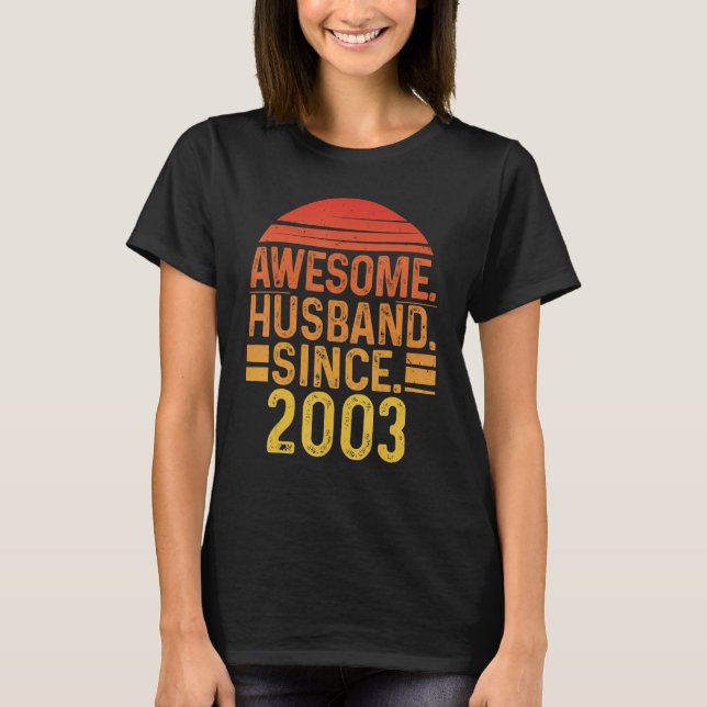 Mens Awesome Husband since 2003 Wedding Anniversar T-Shirt (Front)
