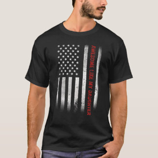 Mens Awesome Like My Daughter American Father's Da T-Shirt