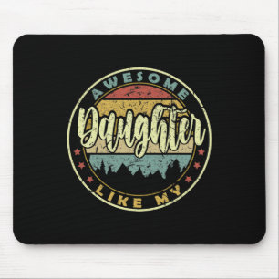 Mens Awesome Like My Daughter Fathers Day Dad Mouse Pad