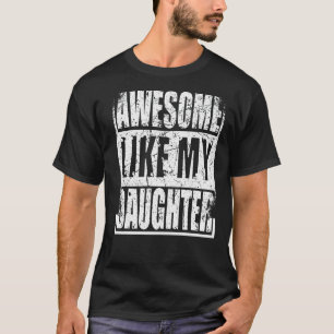 Mens Awesome Like My Daughter Father's Day Vintag T-Shirt